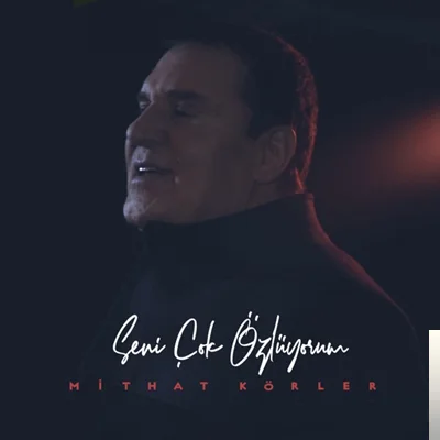 Mithat Körler - Seni Çok Özlüyorum