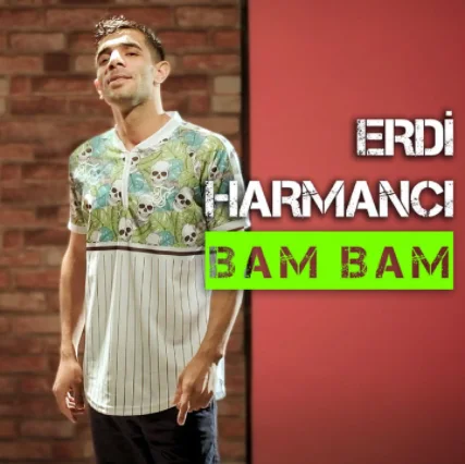 Erdi Harmancı - Bam Bam