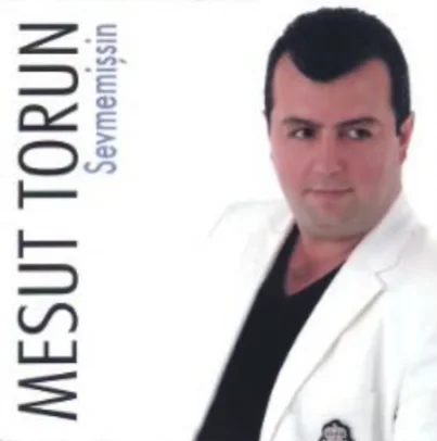 Mesut Torun - Görmüyor
