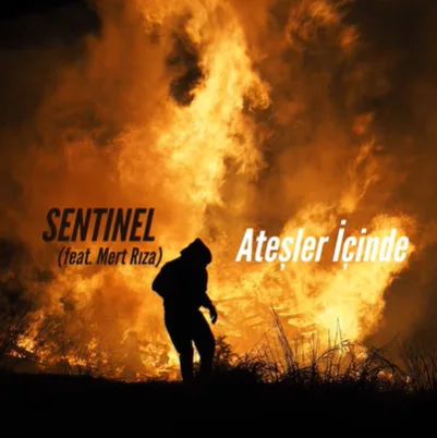 Sentinel - Ateşler İçinde (feat Mert Rıza)