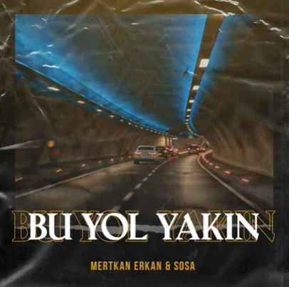 Mertkan Erkan - Bu Yol Yakın (feat Sosa)