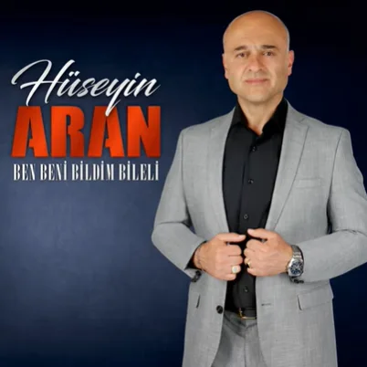 Hüseyin Aran - Ben Beni Bildim Bileli