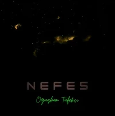 Oğuzhan Tüfekçi - Nefes
