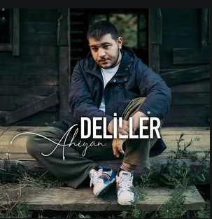 Ahiyan - Deliller