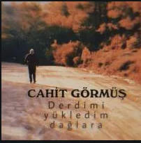 Cahit Görmüş - Derdimi Yükledim Dağlara