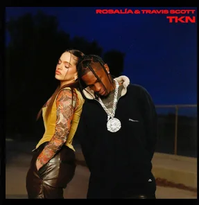 Rosalia - TKN (feat Travis Scott)