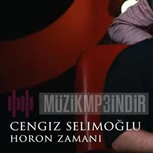 Cengiz Selimoğlu - Horon Zamanı