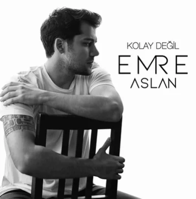 Emre Aslan - Kolay Değil