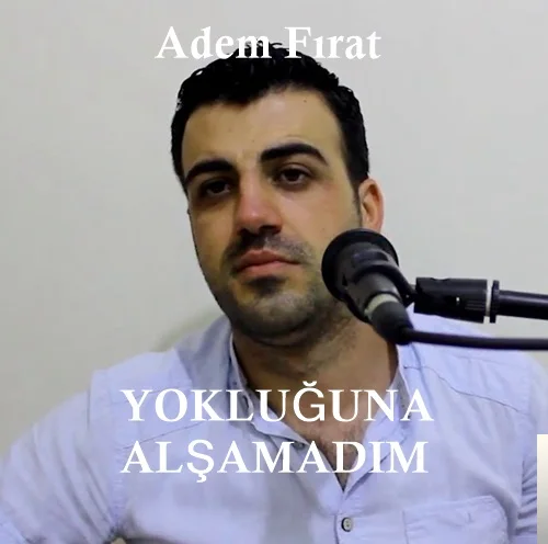 Adem Fırat - Ağlama Yar (Mavi Yazma)