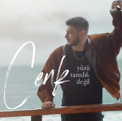 Cenk - Yüzü Tanıdık Değil
