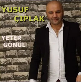 Yusuf Çıplak - Yeter Gönül