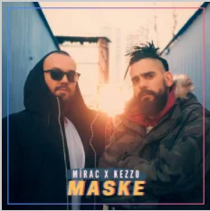 Mirac - Maske (feat Kezzo)