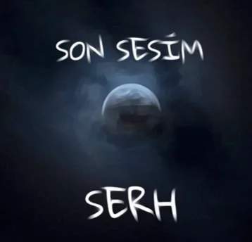Serh - Son Sesim