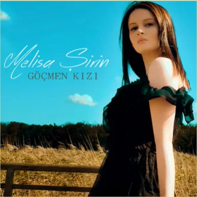 Melisa Şirin - Göçmen Kızı