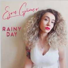 Esra Güner - Rainy Day