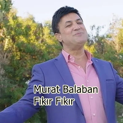 Murat Balaban - Fıkır Fıkır