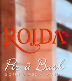 Rojda - Per u Bask