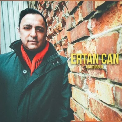 Ertan Can - Unutursun