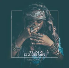 Tuna Özdemir - Göçmen Kızı