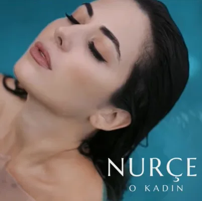 Nurçe - O Kadın