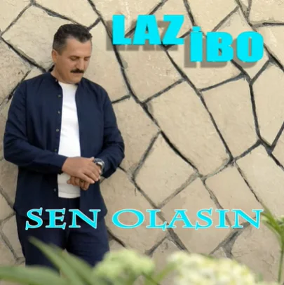 Laz İbo - Sen Olasın