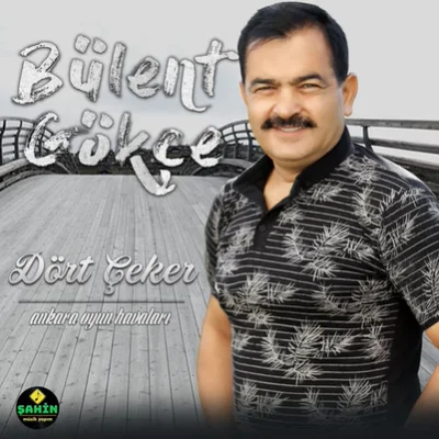 Bülent Gökçe - Dört Çeker