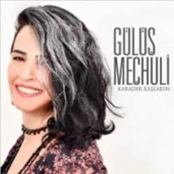 Gülüş Meçhuli - Karadır Kaşların