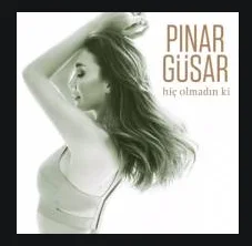 Pınar Güsar - Sakın Gelme