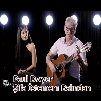 Paul Dwyer - Urfaya Paşa Geldi