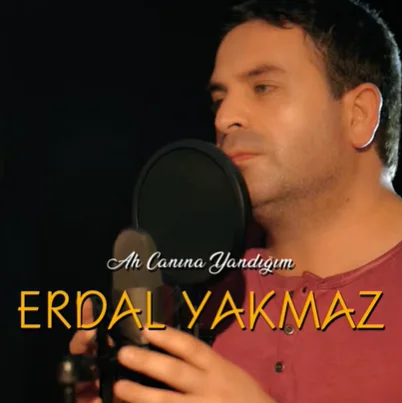 Erdal Yakmaz - Ah Canına Yandığım