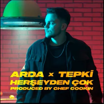 Arda - Her Şeyden Çok (feat Tepki)