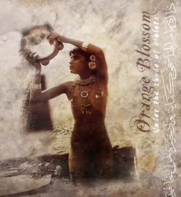 Orange Blossom - Ya Sidi
