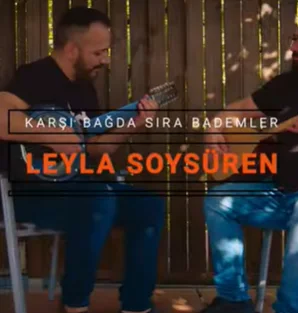 Leyla Soysüren - Karşı Bağda Sıra Bademler