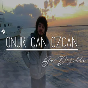 Onur Can Özcan - Bu Değildi