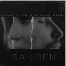 Aynur Aydın - Sahiden (feat Bünyas Herek)