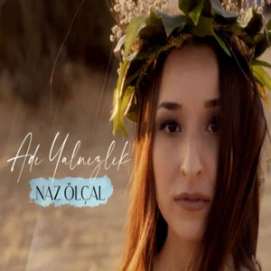 Naz Ölçal - Adı Yalnızlık