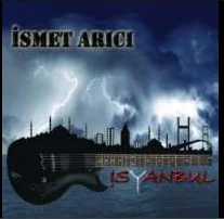 İsmet Arıcı - İsyanbul