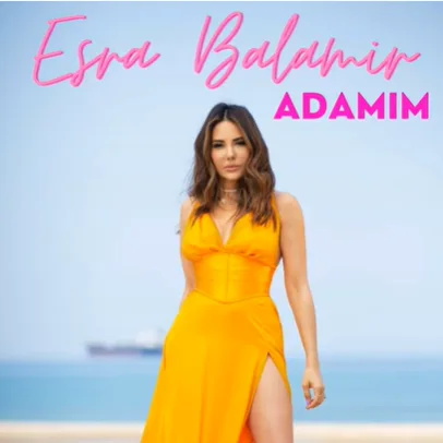 Esra Balamir - Adamım