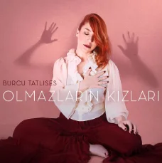 Burcu Tatlıses - Olmazların Kızları