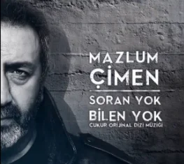 Mazlum Çimen - Soran Yok Bilen Yok (Çukur Orijinal Dizi Müziği)