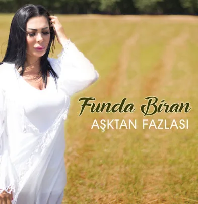 Funda Biran - Aşktan Fazlası