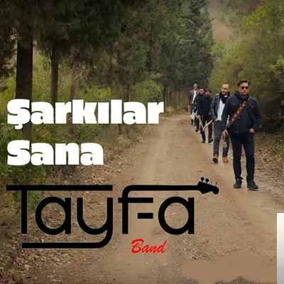 Tayfa Band - Şarkılar Sana