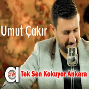 Umut Çakır - Tek Sen Kokuyor Ankara