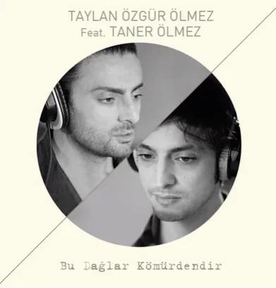 Taylan Ölmez - feat Taner Ölmez-Bu Dağlar Kömürdendir