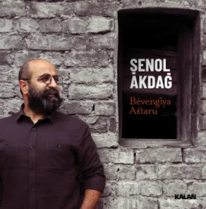 Şenol Akdağ - Bevengiya Astaru