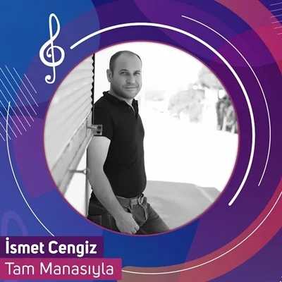 İsmet Cengiz - Tam Manasıyla