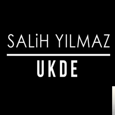 Salih Yılmaz - Ukde