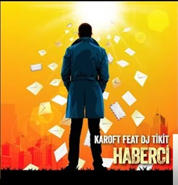 Karoft - feat Dj Tikit-Haberci