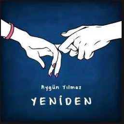 Aygün Yılmaz - Yeniden