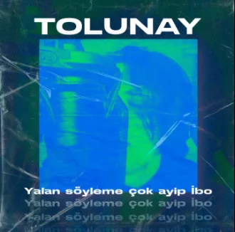 Tolunay - Yalan Söyleme Ibo